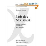 Lob des Sexismus